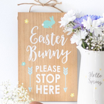 'Easter Bunny Stop Here' Hanging Sign